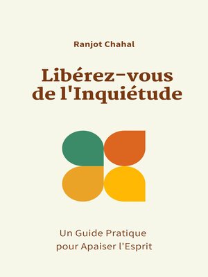cover image of Libérez-vous de l'Inquiétude